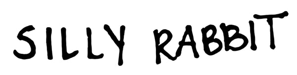 Silly Rabbit